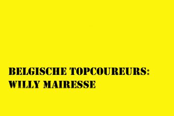Belgische-topcoureurs-Willy-Mairesse3